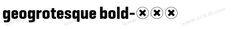 geogrotesque bold字体转换